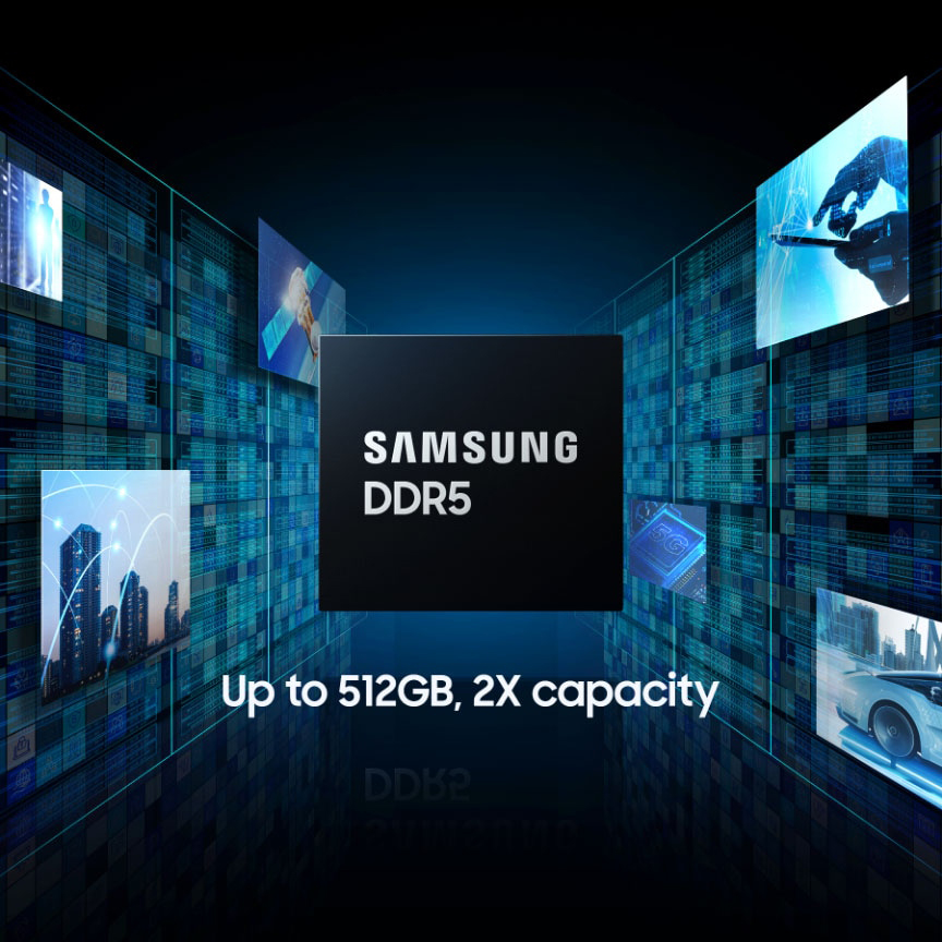 RAM Samsung DDR5 – nền tảng bộ nhớ hướng tới kỷ nguyên dữ liệu